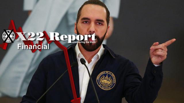 Ep. 2982a – El Salvador Counters The [CB], This Is What They Don’t Want The People To See – X22report