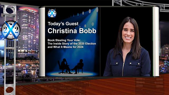 Christina Bobb – The Big Lie Is That [DS] Cheated In The Election, It’s Time To Remove The Insiders – X22report