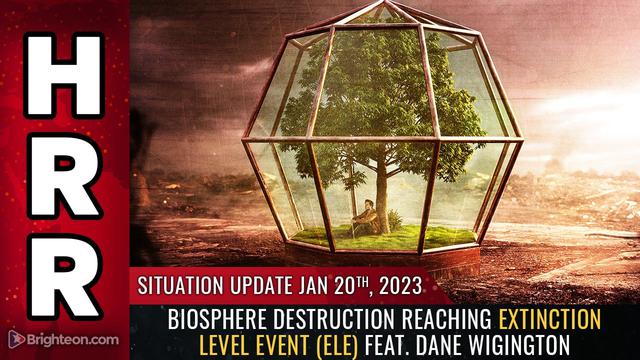 Situation Update, 1/20/23 – Biosphere destruction reaching EXTINCTION LEVEL EVENT (ELE)… – NaturalNews