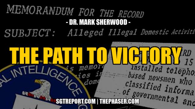 THE PATH TO VICTORY OVER EVIL — Dr. Mark Sherwood – SGT Report