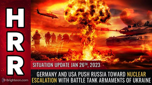 Situation Update, 1/26/23 – Germany and USA push Russia toward nuclear escalation… – NaturalNews