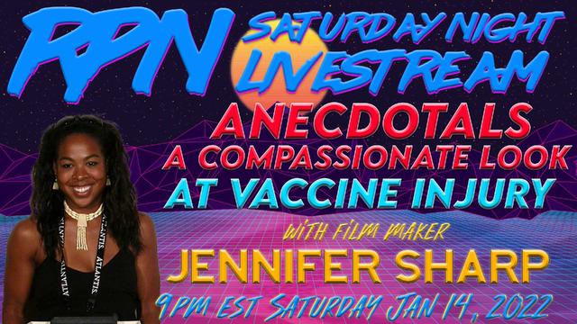 Anecdotals – A Compassionate Look at Vaccine Injury w/ Jennifer Sharp on Sat. Night Livestream – RedPill78