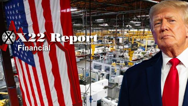 Ep. 3004a – Trump Put A Plan In Motion To Destroy The Globalist & Bring Manufacturing Back To The US – X22report