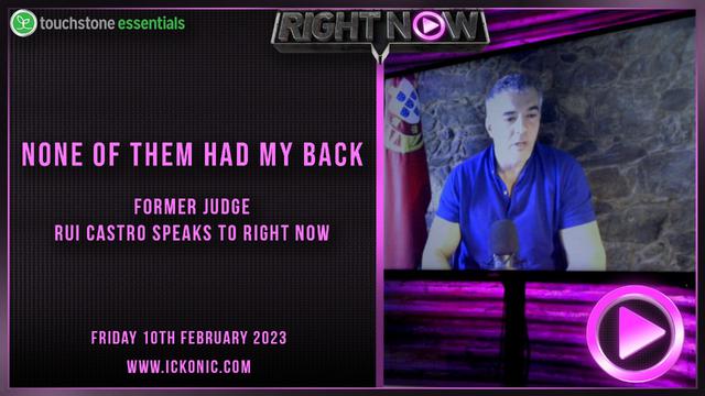 None Of Them Had My Back – Fmr Judge Rui Castro Talks To Right Now About His Fight Against Tyranny – DavidIcke