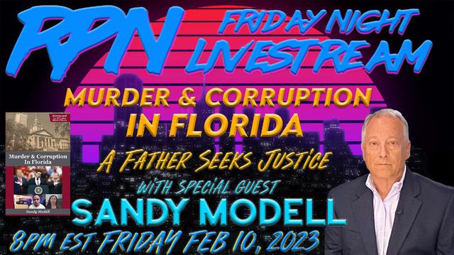 Murder & Corruption in Florida with Sandy Modell on Fri. Night Livestream – RedPill78