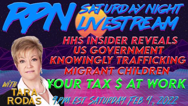 HHS Insider reveals Migrant Child Trafficking by US Gov with Tara Rodas on Sat. Night Livestream – RedPill78