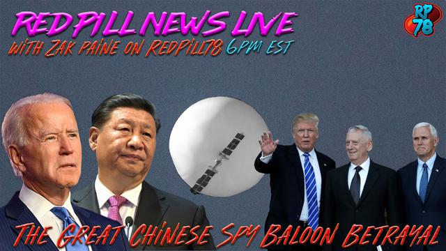 Chinese Spy Balloons Apparently Kept From Trump by Mattis on Red Pill News Live – RedPill78