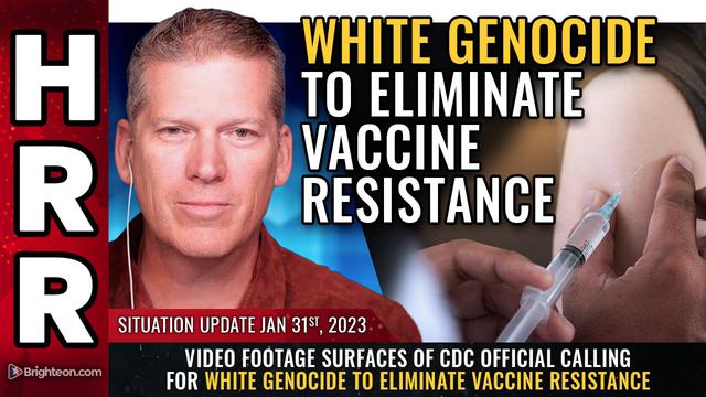 Situation Update, 1/31/2023 – Video footage surfaces of CDC official calling for WHITE GENOCIDE… – NaturalNews