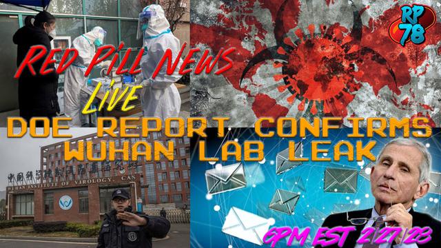 DOE Report Confirms Lab Leak on Red Pill News Live – RedPill78