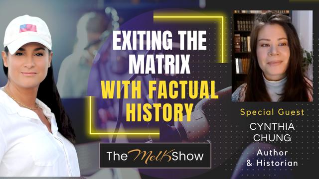 Mel K & Author Cynthia Chung | Exiting the Matrix With Factual History – THE MEL K SHOW