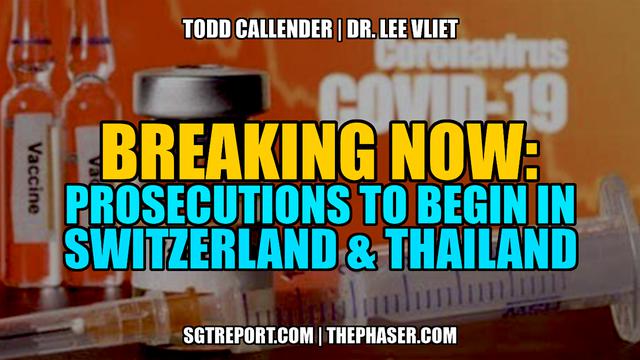 BREAKING: VAX-COVID PROSECUTIONS TO BEGIN IN SWITZERLAND & POSSIBLY THAILAND – SGT Report