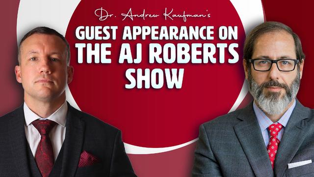 Dr. Andrew Kaufman’s Guest Appearance on The AJ Roberts Show – DrAndrewKaufman