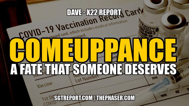 COMEUPPANCE: A FATE THAT BOURLA & PFIZER DESERVE — DAVE, X22 REPORT – SGT Report