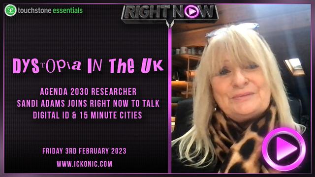 Dystopia In The UK – Agenda 2030 Researcher Sandi Adams Joins Right Now To Talk Digital ID – DavidIcke