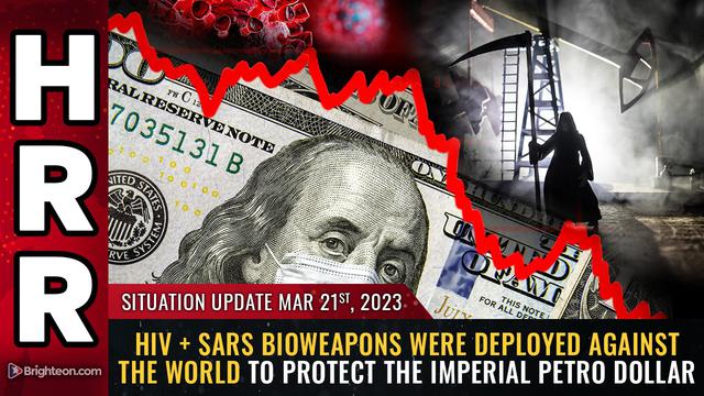 Situation Update, 3/21/23 – HIV + SARS bioweapons were deployed against the world… – NaturalNews