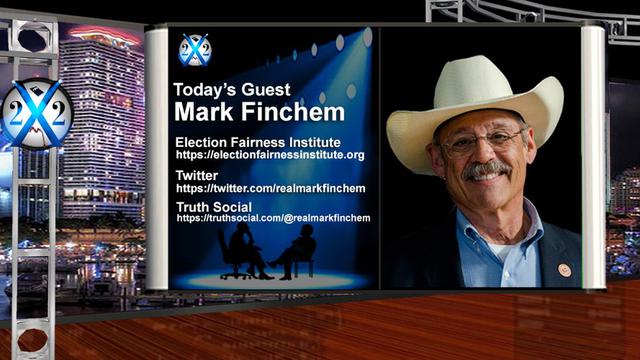 Mark Finchem – [DS] Election Rigging Coverup Is Being Exposed,It’s Time To Take It To The Next Level – X22report