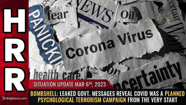 Situation Update, 3/6/23 – BOMBSHELL: Leaked govt. messages reveal COVID was a planned… – NaturalNews