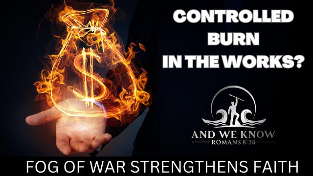 3.14.23: CONTROLLED Burn, SVB China connections, FTX Swamp, Precipice. PRAY! – And We Know