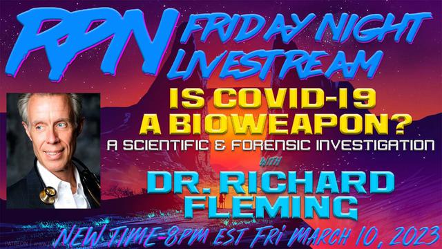 Is Covid-19 a Bioweapon with Dr. Richard Fleming on Fri. Night Livestream – RedPill78