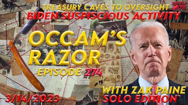 Treasury Delivers Biden Suspicious Activity Reports on Occam’s Razor Ep. 274 – RedPill78