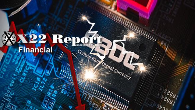 Ep. 3026a – The Currency War Has Begun,  The [CBDC] Is Being Rejected, This Will Spread WW – X22report