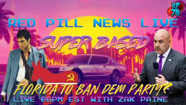 Based Florida Bill To Disband Dem Party Red Pill News Live – RedPill78