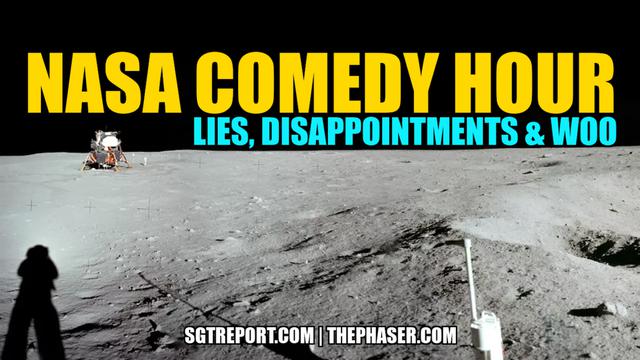 THE NASA COMEDY HOUR: Lies, Disappointments & Woo — Jeranism & Grosen – SGT Report