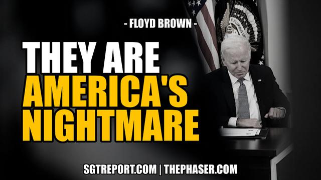 AMERICA'S NIGHTMARE — Floyd Brown, Western Journal – SGT Report