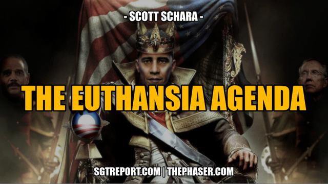 THE EUTHANSIA AGENDA — Scott Schara – SGT Report