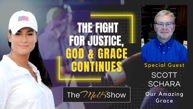 Mel K & Scott Schara | The Fight for Justice, God & Grace Continues – THE MEL K SHOW