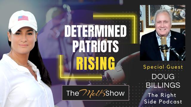 Mel K & Doug Billings | Determined Patriots Rising – THE MEL K SHOW