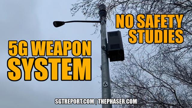 5G DEATH TOWER WEAPON SYSTEM IS HERE w/ *NO SAFETY STUDIES* – SGT Report