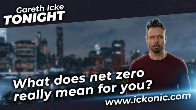 What does net zero really ,mean for you – DavidIcke