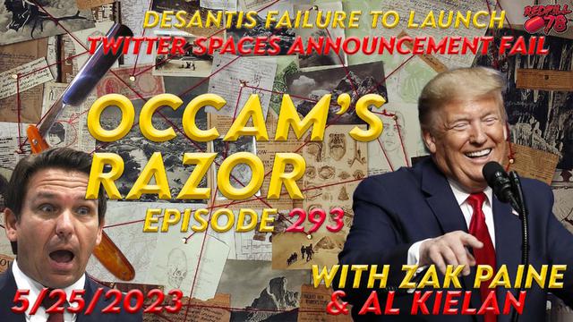 Double Failure For DeSantis & Twitter, POTUS Trolls with Glee on Occam’s Razor Ep. 293 – RedPill78