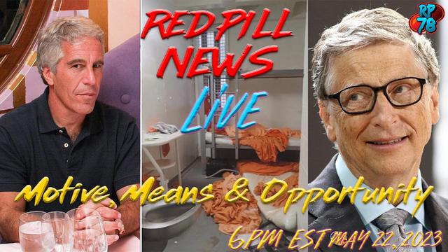 Epstein Murder Motive Revealed with Gates Blackmail on Red Pill News – RedPill78