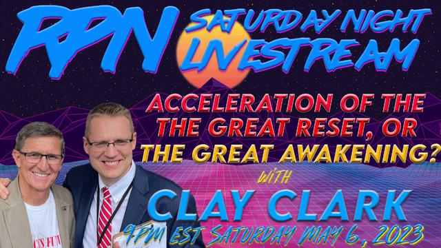 WEF Announces Global Reset Acceleration with Clay Clark on Sat. Night Livestream – RedPill78