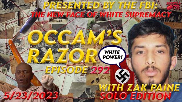 The New Face of White Supremacy, Brought To You By the FBI on Occam’s Razor Ep. 292 – RedPill78