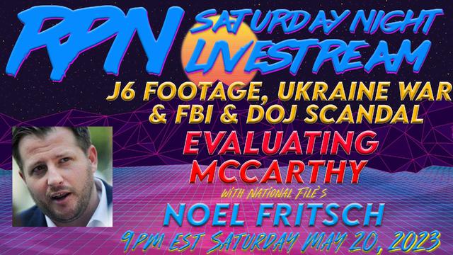 Evaluating McCarthy with The National File’s Noel Fritsch on Sat. Night Livestream – RedPill78