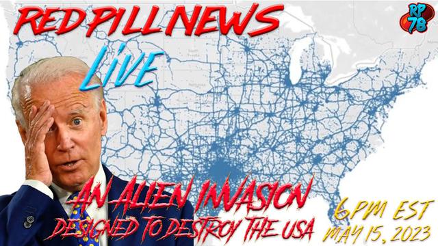 Biden's Great Replacement Begins As Title 42 Invasion Spreads on Red Pill News – RedPill78