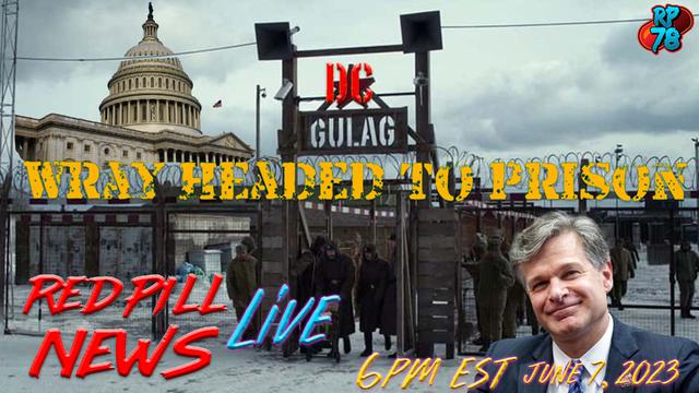 LOCK HIM UP! DC Gulag If Wray Doesn’t Pony Up on Red Pill News – RedPill78