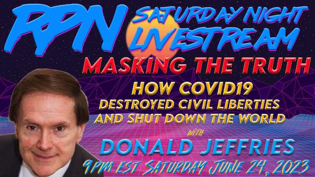 Masking The Truth: Freedom Over Fear with Don Jeffries on Sat. Night Livestream – RedPill78