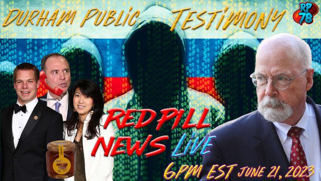 Durham Testimony Exposed Schiff, Swalwell & The DOJ Double Standard on Red Pill News – RedPill78