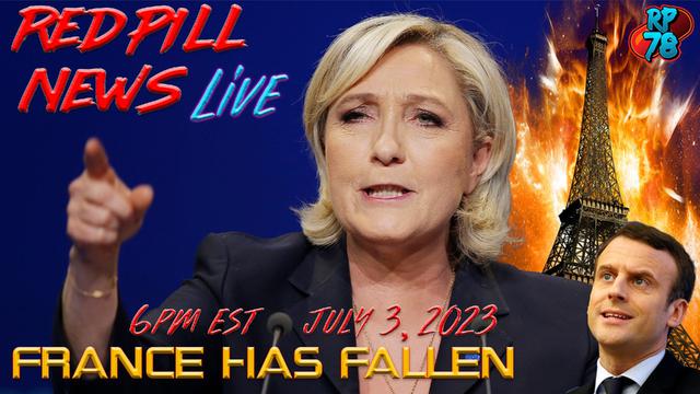 France Is a Failed State, Patriots Fight Back, What Can We Learn? on Red Pill News – RedPill78