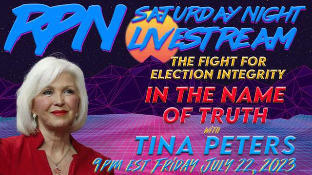 In The Name of Truth with Tina Peters on Sat. Night Livestream – RedPill78