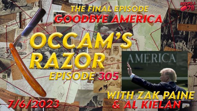 The End of an Era, The Final Episode of Occam’s Razor Ep. 305 – RedPill78