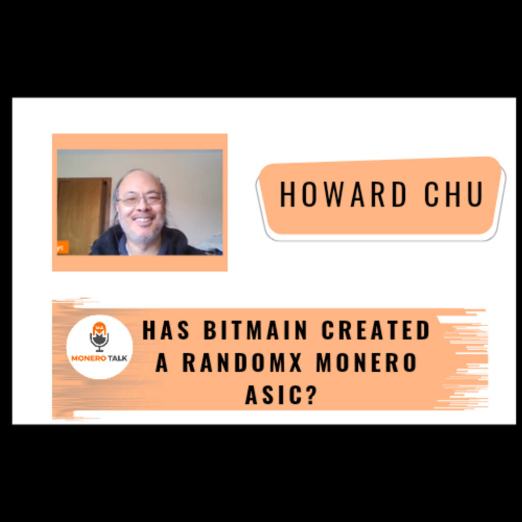 Has Bitmain created a RandomX Monero ASIC? w/ Howard Chu EPI #280 – Monero Talk