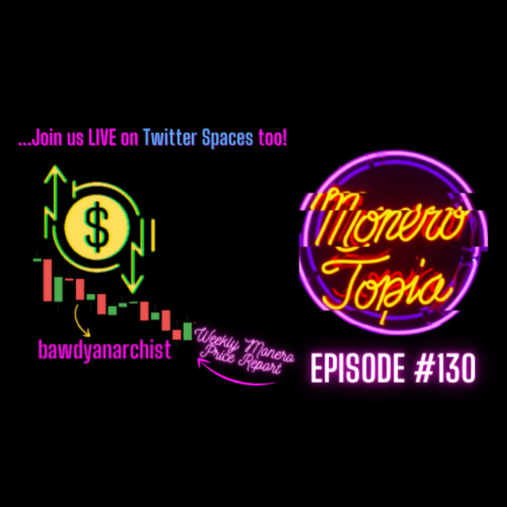 MoneroTopia + Price Report, Dev & News! EPI #130 – Monero Talk