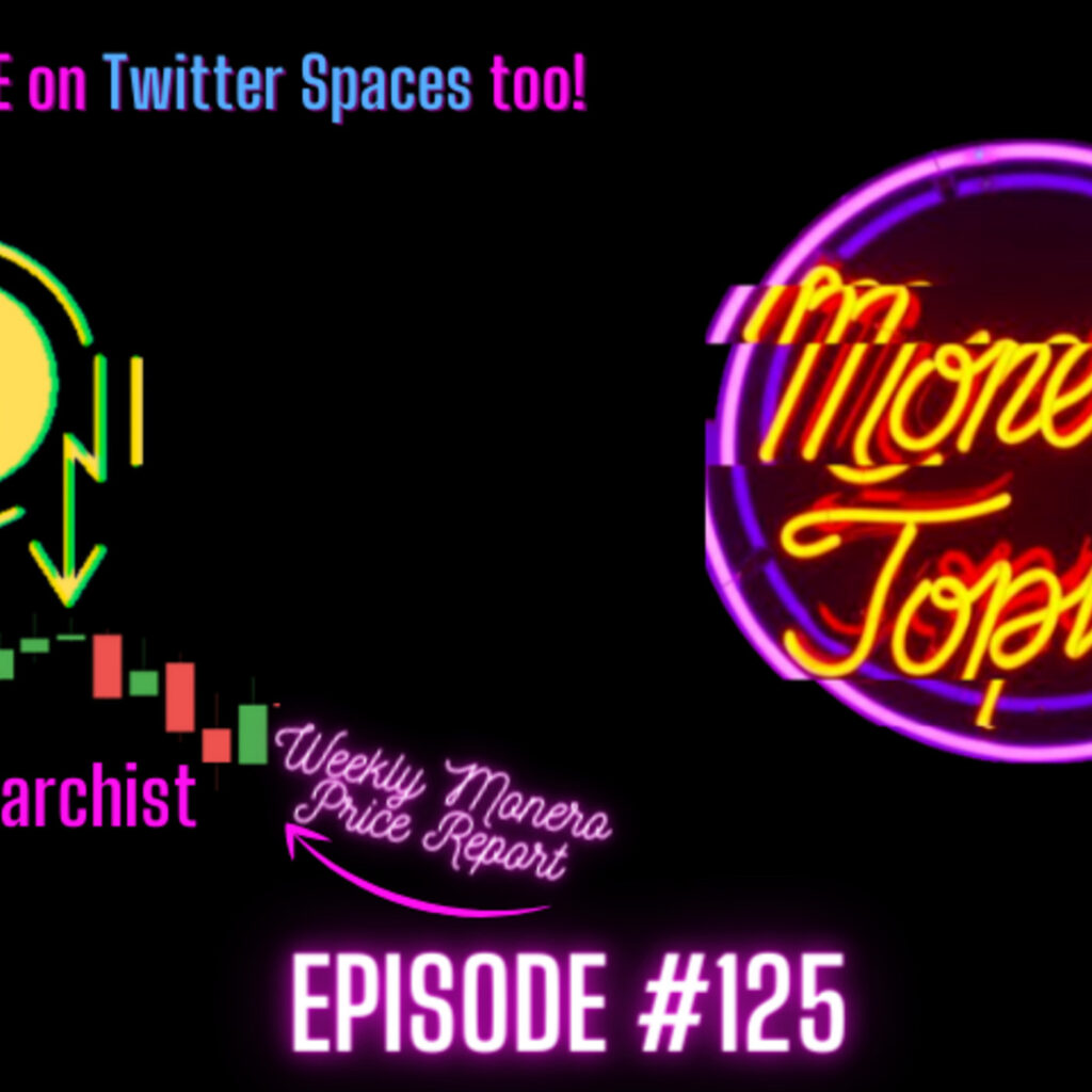 MoneroTopia Show Episode #125 + Price, News & Dev Segment! – Monero Talk
