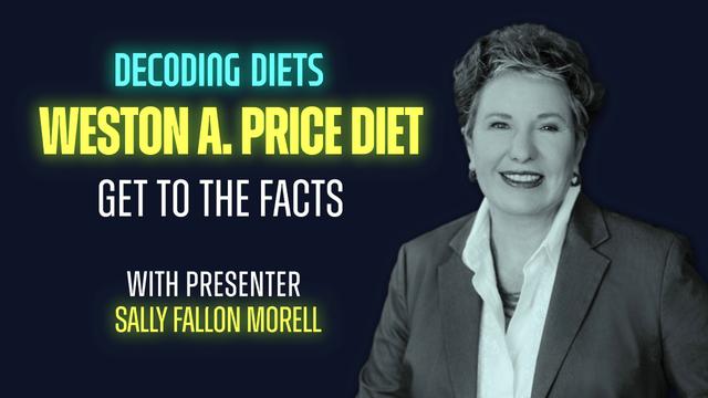 Decoding Diets | Weston A. Price Diet: Get to the facts with Sally Fallon Morell – DrAndrewKaufman