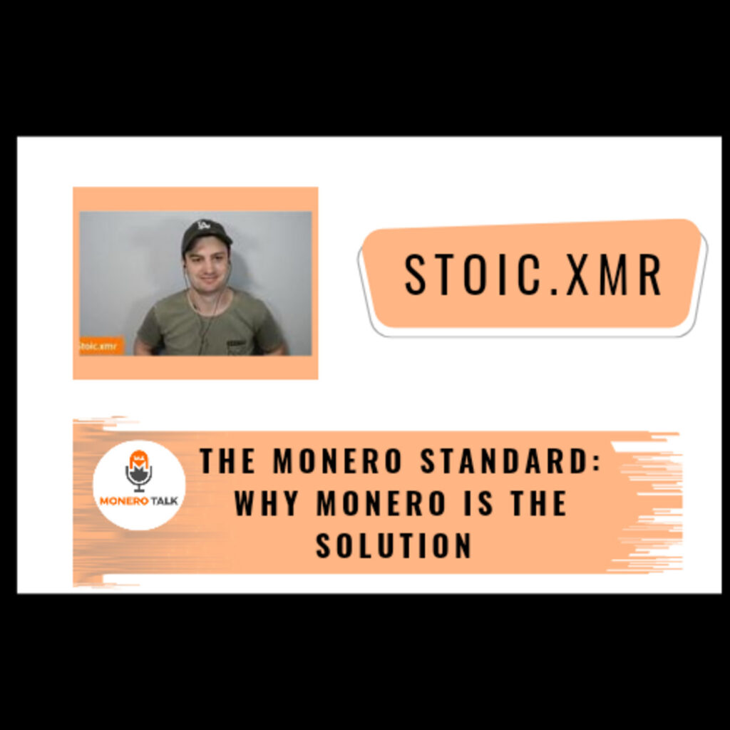 Why Monero is the Solution w/ Stoic.XMR EPI #279 – Monero Talk